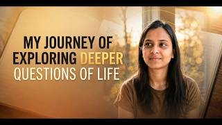 My Journey of Exploring Deeper questions of life Session with Annu Jain
