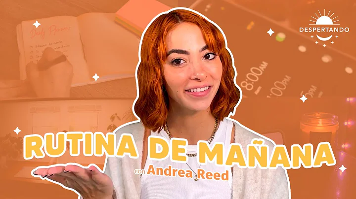 Cmo Crear Tu RUTINA De MAANA IDEAL | con Andrea Reed