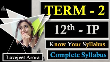 TERM 2 | Know Your Syllabus | Class 12th - Informatics Practices | Complete Plan for TERM 2  |12-IP|