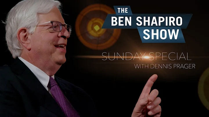 Dennis Prager | The Ben Shapiro Show Sunday Specia...