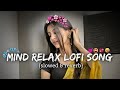 💔 2025 Ultimate Mind Relaxing Lofi Beats | Study, Sleep &amp; Chill--171🎧