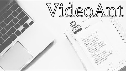 VideoAnt Tutorial: Simplified video note-taking 12.18.2020