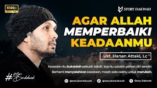Download Lagu Agar Allah Memperbaiki Keadaanmu - Ust. Hanan Attaki, Lc MP3 Download Lagu Agar Allah Memperbaiki Keadaanmu - Ust. Hanan Attaki, Lc MP3