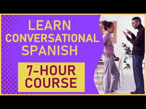 Learn Conversational Spanish - Continuation - 7 Hour Course