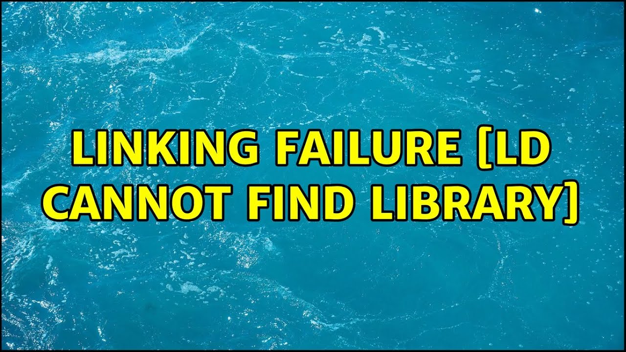 Linking Failure [Ld Cannot Find Library]