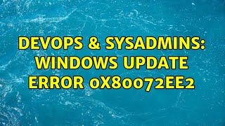 Celebrity DevOps & SysAdmins: Windows Update error 0x80072EE2 (4 Solutions!!) Net Worth