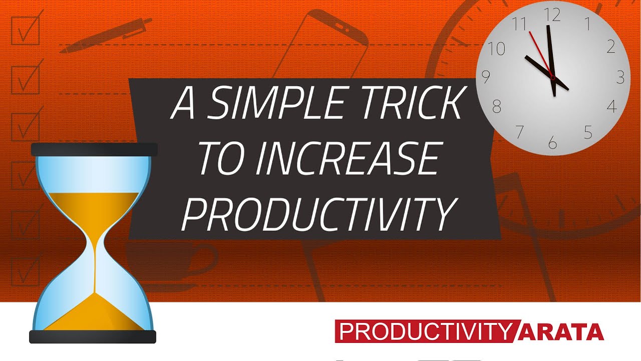 A simple trick to increase productivity Productivity Arata 19 YouTube