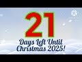 21 Days Left Until Christmas 2025! (12/04/2025)