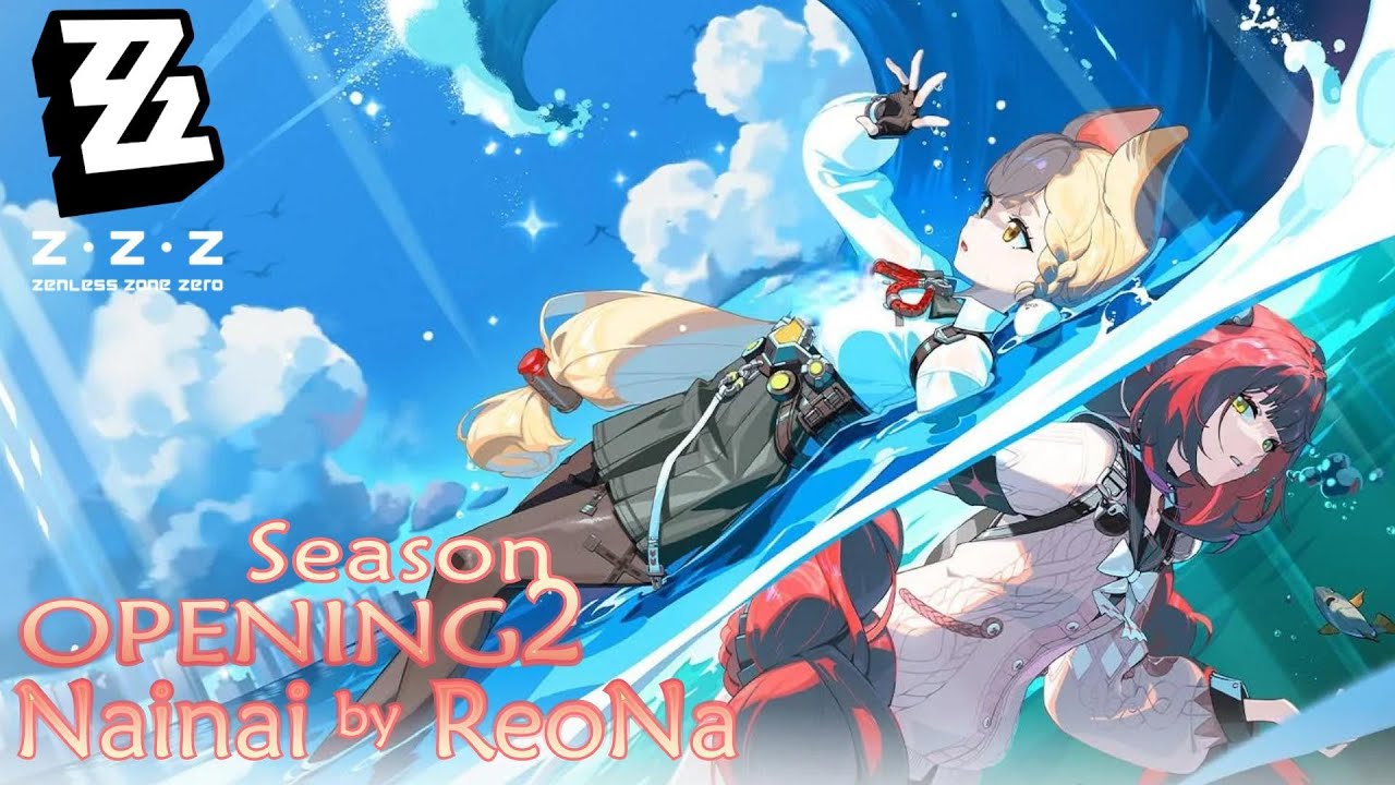 【GMV】Zenless Zone Zero Season 2 - Anime Opening 2 | ReoNa『Nainai』