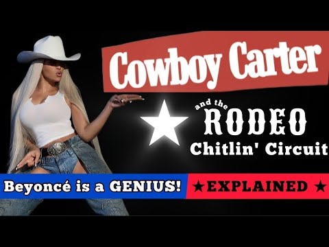 Beyoncé Cowboy Carter Tour and the Rodeo Chitlin Circuit - YouTube