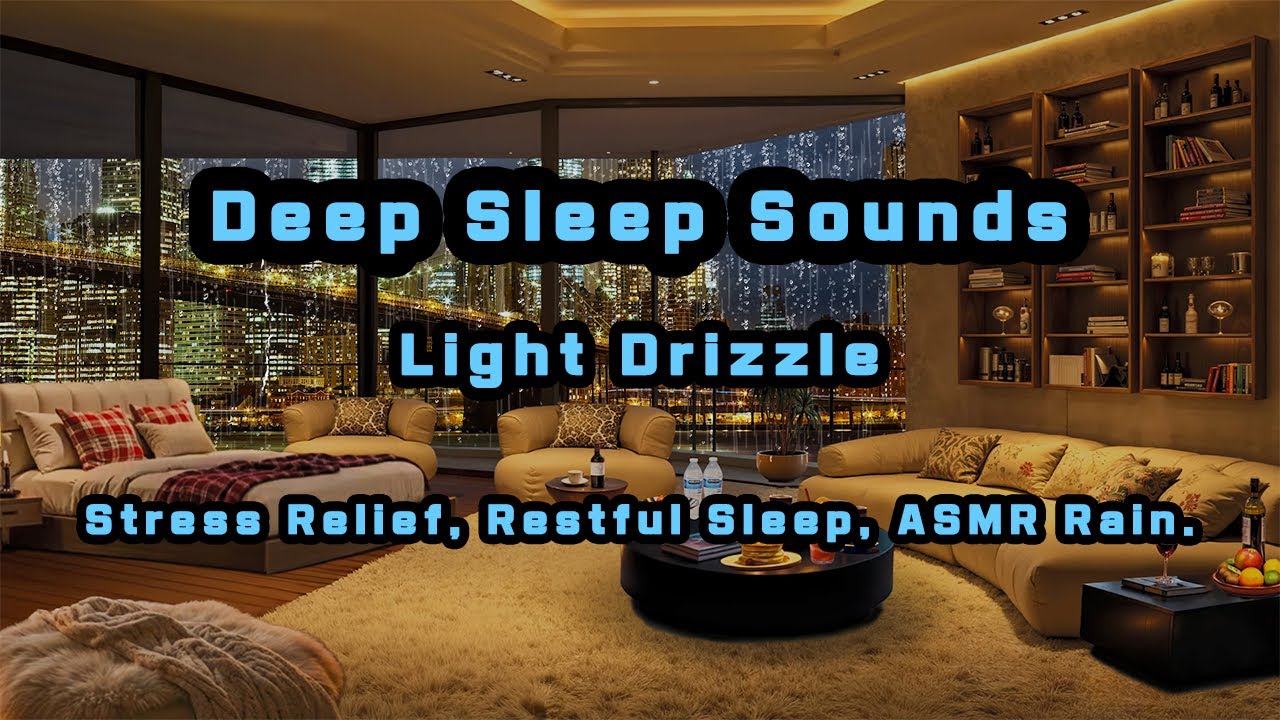 A Light Drizzle Falling Outside the Window of a Cozy Apartment Bedroom | Relax Deeply Sleep