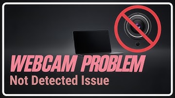Fix Windows 11 Webcam Not Detected Issue [SOLUTION]