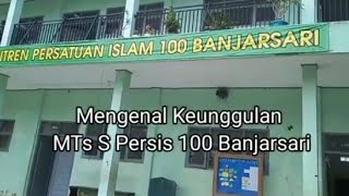 MENGENAL KEUNGGULAN MTs PERSIS  100 BANJARSARI CIAMIS  | 21 Februari 2022
