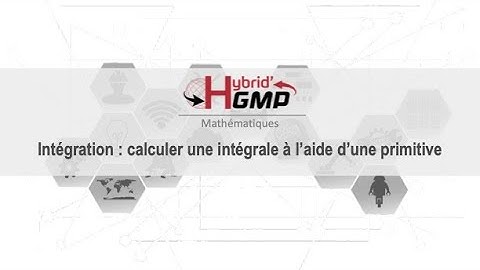 Intégration : calculer une intégrale à l’aide d’une primitive