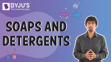 Soaps and Detergents | Learn with BYJU