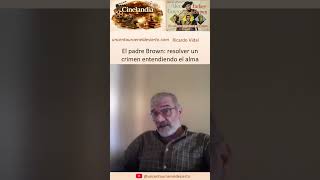 El padre Brown: resolver un crimen entendiendo el alma