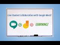 Must See Feature! - Live Collaboration with Google Meet & Jamboard