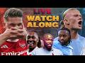 ARSENAL VS MAN CITY -  PREMIER LEAGUE FINAL WATCH ALONG
