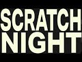 SCRATCH NIGHT