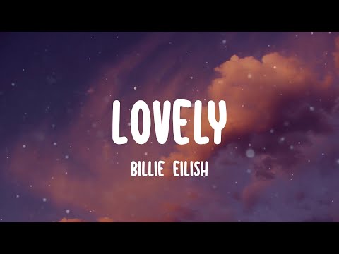 Billie Eilish Lovely Lyrics Hello Welcome Home