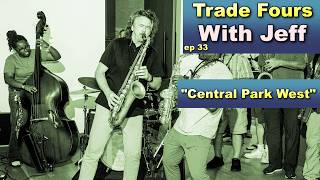 Trade Fours on "Central Park West"! | Trade with Jeff!