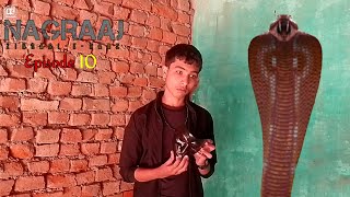 NAGRAAJ | Zindagi-E-Raaz | Episode 10 | Naagin 7 |