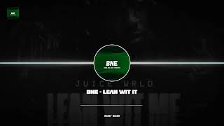 lean wit it Juice Wrld - Dnb - BnE (J.P.X)