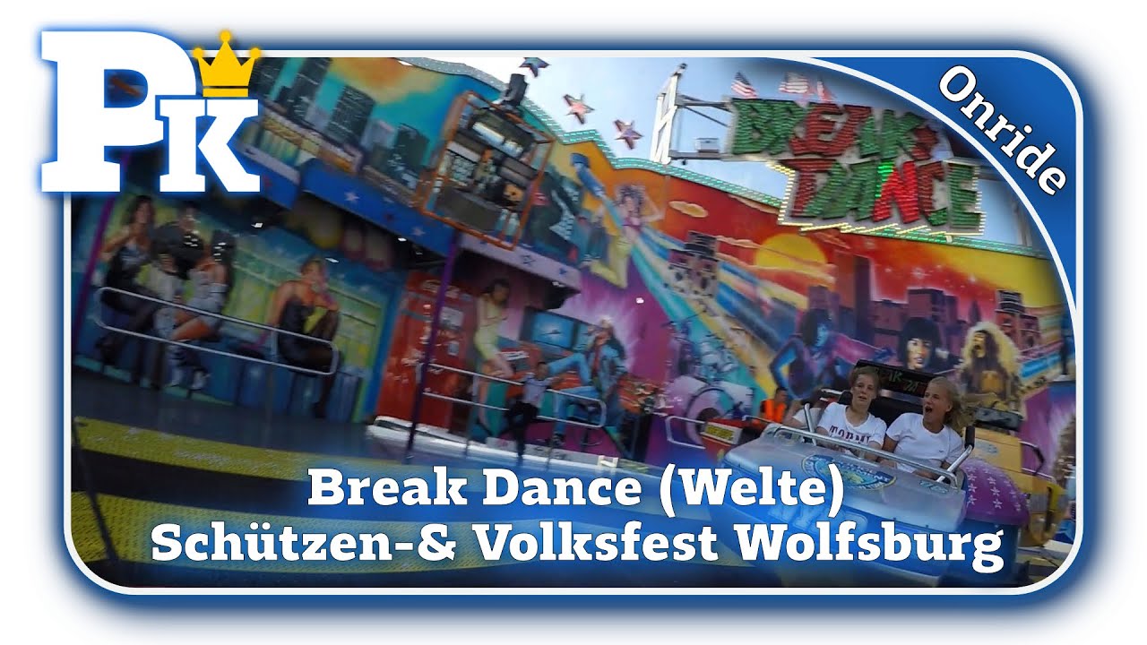 Break Dance (Welte) - Onride - Schützen- & Volksfest Wolfsburg 2019