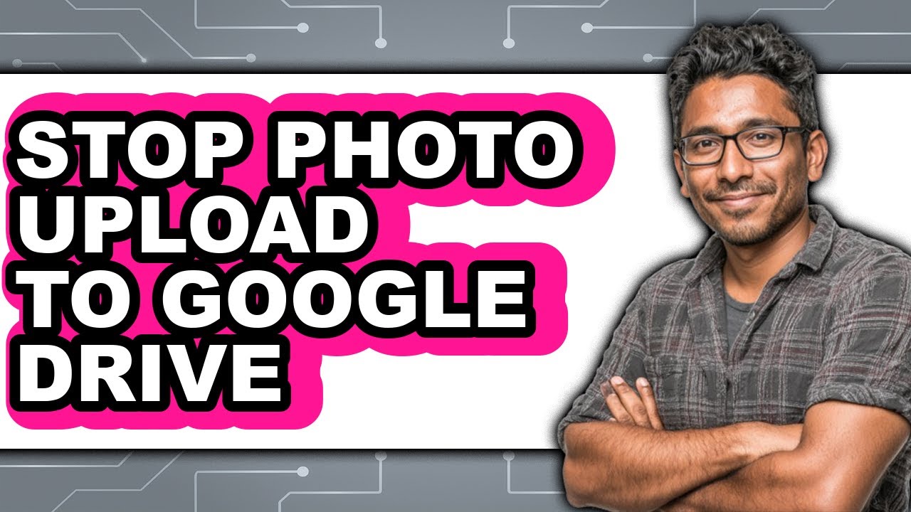 How to Stop Photo Upload to Google Drive (updated)