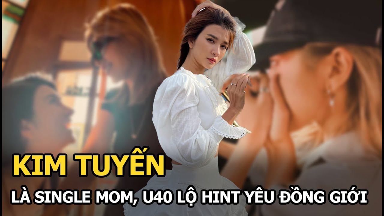 Kim Tuyến là single mom, U40 lộ hint yêu đồng giới