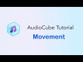 Movement  audiocube tutorial