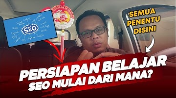🔴 PERSIAPAN BELAJAR SEO GOOGLE UNTUK PEMULA DARI NOL DARI DASAR - TUTORIAL SEO WEBSITE