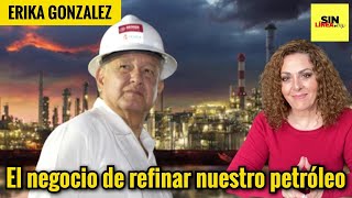 El Negocio De Refinar Nuestro Petróleo