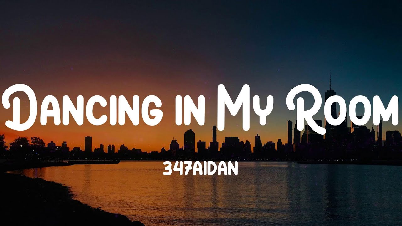 347aidan Dancing in My Room (Lyrics) And I've been feeling blue YouTube