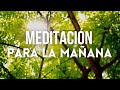 MEDITACIÓN DE LA MAÑANA 15 MINUTOS | MEDITACIÓN PARA INICIAR EL DÍA | ❤ EASY ZEN