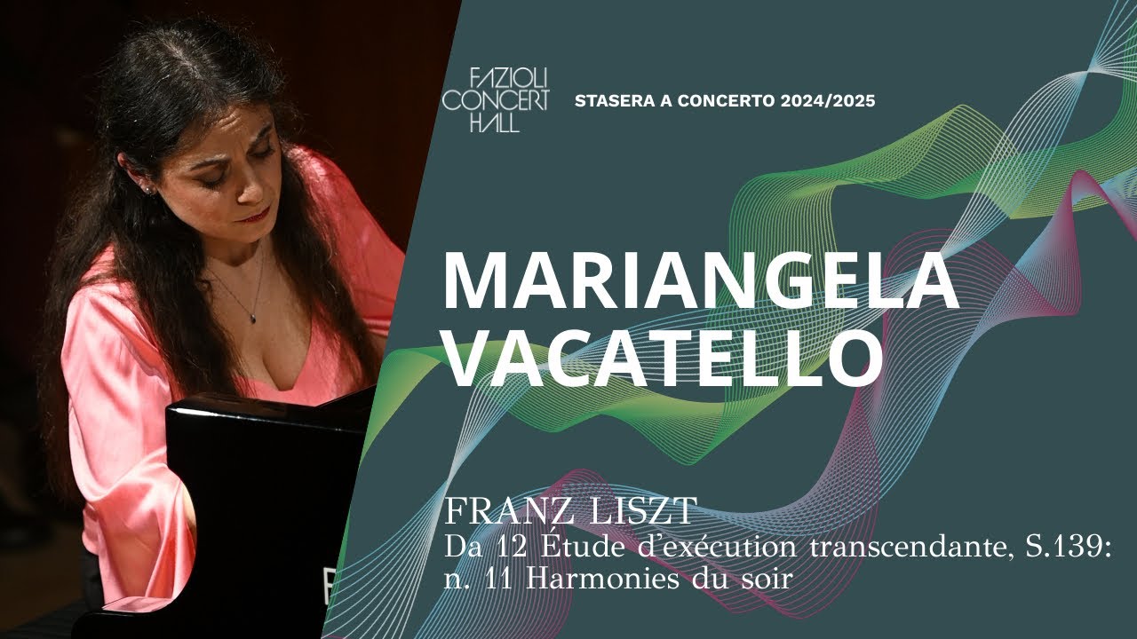 Mariangela Vacatello: Liszt, Harmonie du Soir