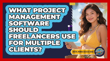 What Project Management Software Should Freelancers Use For Multiple Clients?