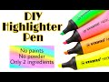 Diy highlighter pen without paints  how to make highlighter pen at homediy highlighters