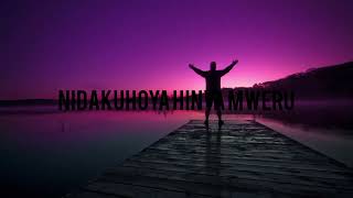 Kikuyu worship song 2026 ningukunegera ngoro wairura wa nduta lyrics video 