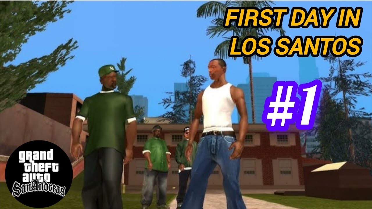 My first day in Los Santos ||GTA:-SA|| #1