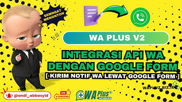 Cara Integrasi API WA Plus Dengan Google Formulir - Kirim Notif Whtasapp Lewat Google Form