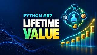 Python Data Analytics #07: Customer Lifetime Value (CLV) Modelling in Python