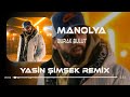 Burak Bulut - Manolya ( Yasin Şimşek Remix ) Olur Ya Yollar Ayrılır Sen