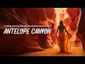 Serene journey through antelope canyon  relaxing nature  soothing music