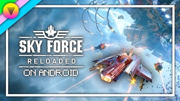 Sky Force Reloaded (2016) on Android | Official Port