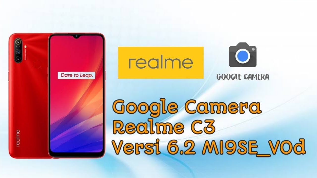 Gcam Realme C3 Versi 6.2 BSG Terbaru