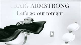 Video thumbnail of "Craig Armstrong - Let's Go Out Tonight (Lyrics)"