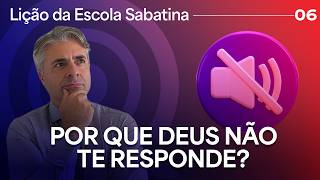 LIÇÃO 6 DA ESCOLA SABATINA | VIDA DE ORAÇÃO | LEANDRO QUADROS