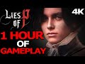 LIES OF P 1 Hour of Gameplay Walkthrough / No Commentary 【4K HD / 60FPS】
