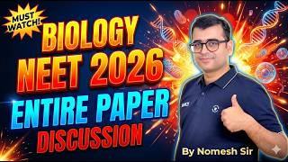 Complete Biology Paper Discussion NEET 2026